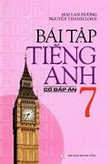 Bài Tập Tiếng Anh Lớp 7 Mai Lan Hương Mới