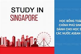 Học Bổng Asean 2021 2022 Singapore